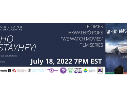 Join us for a Virtual Film Screening of “Hi-Ho Mistahey” as Part of our Teióia’ks Iakwateró:roks “We Watch Movies” Film Series